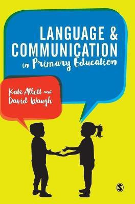 Language and Communication in Primary Schools(English, Hardcover, Allott Kate)
