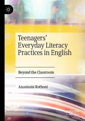 Teenagers' Everyday Literacy Practices in English(English, Paperback, Rothoni Anastasia)
