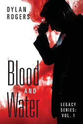 Blood and Water(English, Paperback, Rogers Dylan)