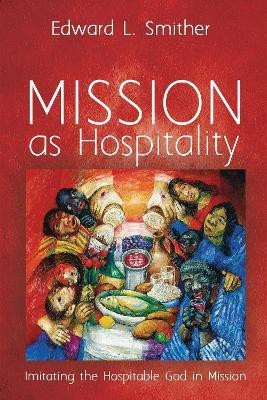 Mission as Hospitality(English, Paperback, Smither Edward L)