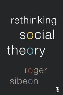 Rethinking Social Theory(English, Paperback, Sibeon Roger A)