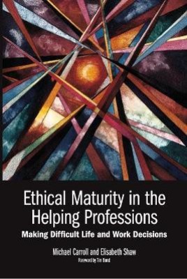 Ethical Maturity in the Helping Professions(English, Paperback, Carroll Michael)