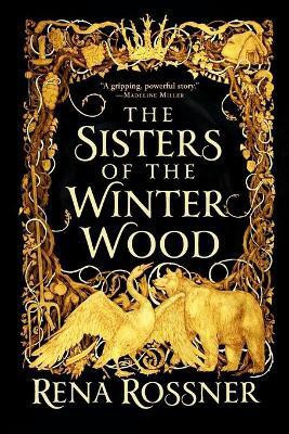 The Sisters of the Winter Wood(English, Paperback, Rossner Rena)