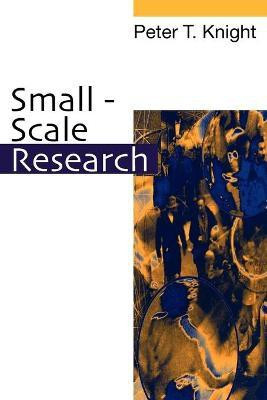Small-Scale Research(English, Paperback, Knight Peter T)