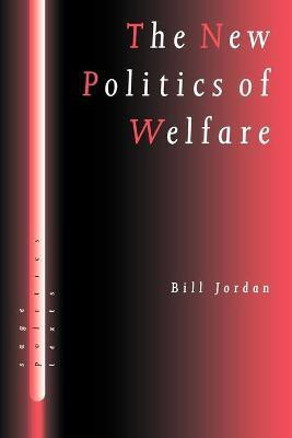 The New Politics of Welfare(English, Paperback, Jordan Bill)