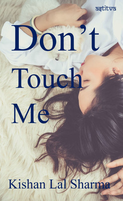 DON’T TOUCH ME(Paperback, KISHAN LAL)