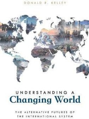 Understanding a Changing World(English, Hardcover, Kelley Donald R.)