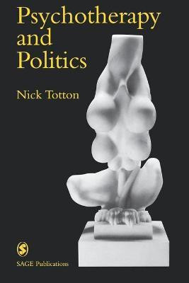 Psychotherapy and Politics(English, Paperback, Totton Nick)