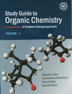 Study Guide to Organic Chemistry Volume -1(English, Paperback, suchandra chakraborty, kaushik basu, ahana saha, chandan saha)