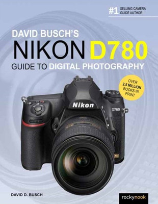 David Busch's Nikon D780 Guide to Digital Photography(English, Paperback, Busch David)