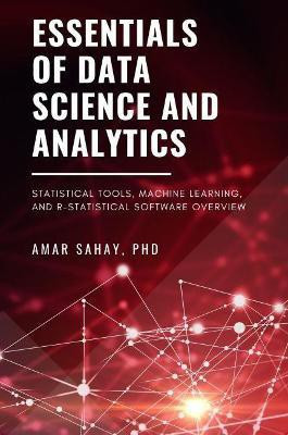Essentials of Data Science and Analytics(English, Paperback, Amar Sahay.)