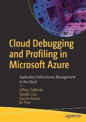 Cloud Debugging and Profiling in Microsoft Azure(English, Paperback, Chilberto Jeffrey)