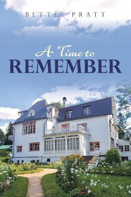 A Time to Remember(English, Paperback, Pratt Bette)