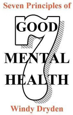 Seven Principles of Good Mental Health(English, Paperback, Dryden Windy)