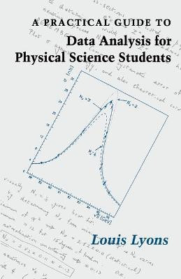 A Practical Guide to Data Analysis for Physical Science Students(English, Paperback, Lyons Louis)