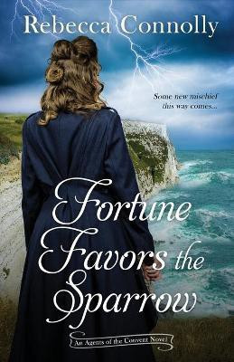 Fortune Favors the Sparrow(English, Paperback, Connolly Rebecca)