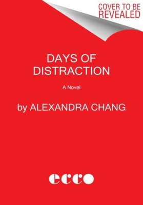 Days of Distraction(English, Paperback, Chang Alexandra)