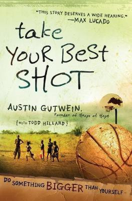 Take Your Best Shot(English, Paperback, Gutwein Austin)
