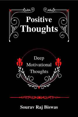 Positive Thoughts(English, Paperback, Sourav Raj Biswas)