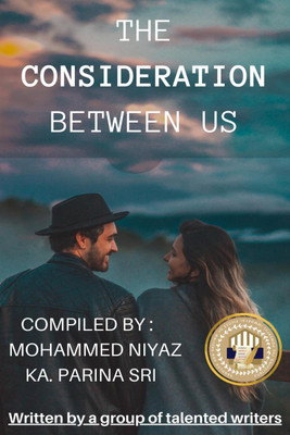 The Consideration Between Us(English, Paperback, Praiseworthy Writers)