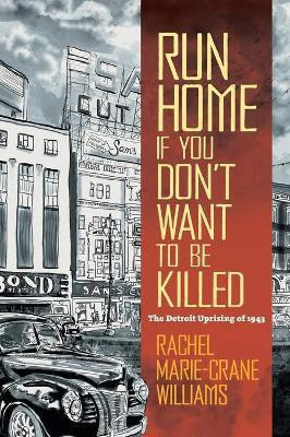 Run Home If You Don't Want to Be Killed(English, Hardcover, Williams Rachel)