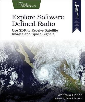 Explore Software Defined Radio(English, Paperback, Donat Wolfram)