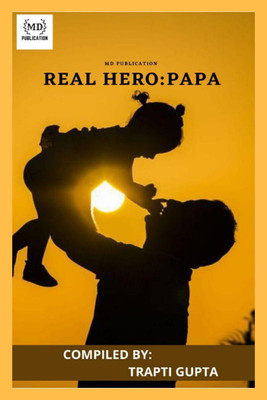 REAL HERO PAPA.(English, Paperback, Trapti Gupta)