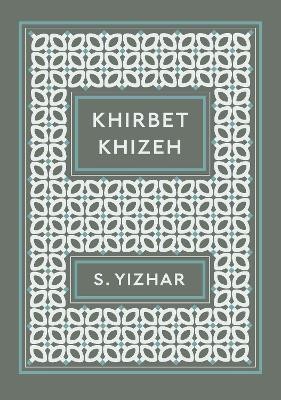 Khirbet Khizeh(English, Paperback, Yizhar S)