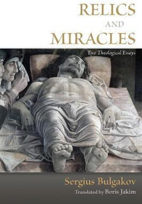 Relics and Miracles(English, Paperback, Bulgakov Sergei Nikolaevich)