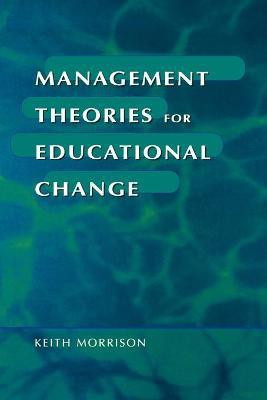 Management Theories for Educational Change(English, Paperback, Morrison Keith)