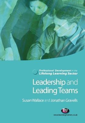 Leadership and Leading Teams in the Lifelong Learning Sector(English, Paperback, Wallace Susan)