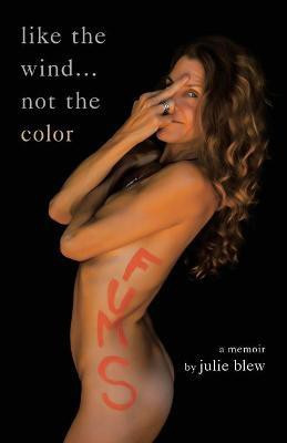 Like the Wind...Not the Color(English, Paperback, Blew Julie)