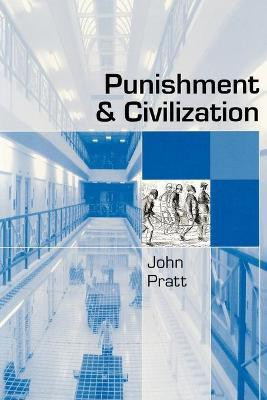 Punishment and Civilization(English, Paperback, Pratt John)