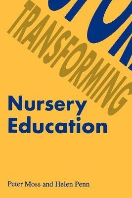 Transforming Nursery Education(English, Paperback, Moss Peter)