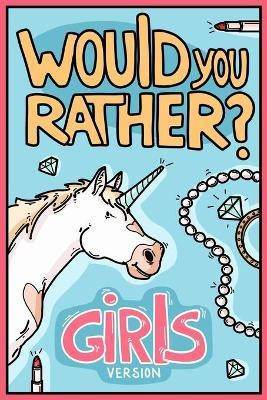 Would You Rather Girls Version(English, Paperback, Chuckle Billy)