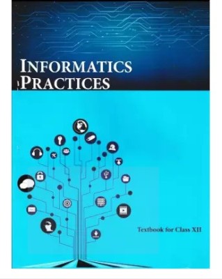 Ncert Informatics Practices Textbook For Class 12th (Paperback)(Paperback, ncert expert)