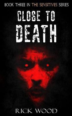 Close to Death(English, Paperback, Wood Rick)