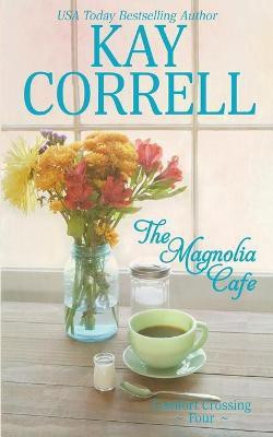 The Magnolia Cafe(English, Paperback, Correll Kay)