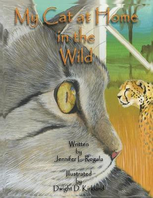 My Cat at Home in the Wild(English, Paperback, Rogala Jennifer L)