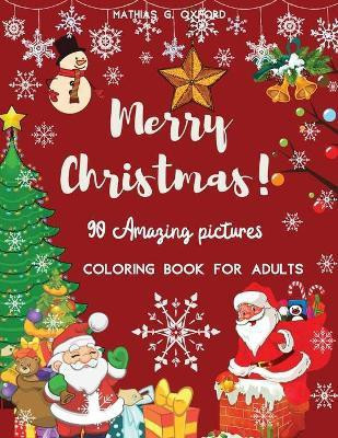 90 Amazing Pictures Merry Christmas(English, Paperback, Oxford Mathias G)