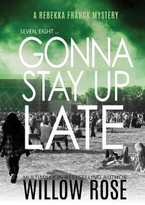 Seven, eight ... Gonna stay up late(English, Hardcover, Rose Willow)