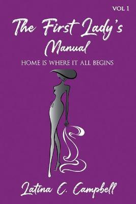 The First Lady's Manual(English, Paperback, Campbell Latina)