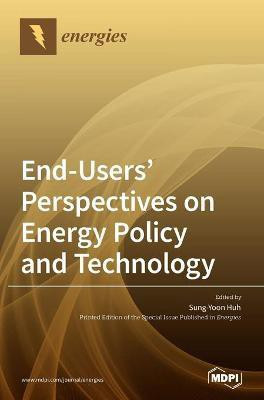 End-Users' Perspectives on Energy Policy and Technology(English, Hardcover, unknown)