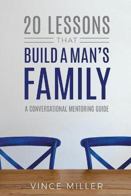 20 Lessons That Build a Man's Family(English, Paperback, Miller Vince)