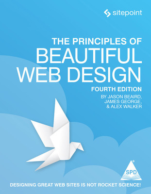The Principles of Beautiful Web Design Fourth Edition(Paperback, Jason Beaird, James George, Alex Walker)