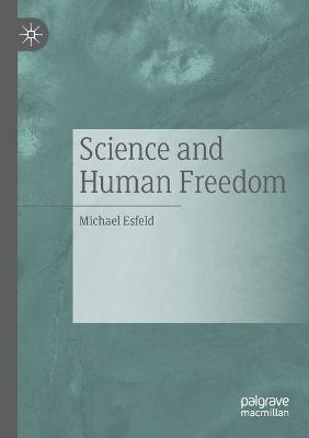 Science and Human Freedom(English, Paperback, Esfeld Michael)