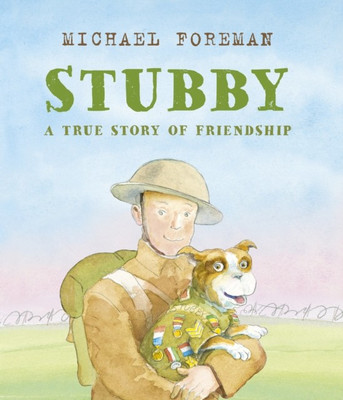 Stubby: A True Story of Friendship(English, Paperback, Foreman Michael)
