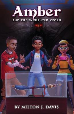 Amber and the Enchanted Sword(English, Paperback, Davis Milton J)