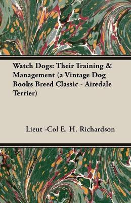 Watch Dogs(English, Paperback, Richardson Lieut.-Col. E.H.)
