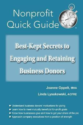 Best-Kept Secrets to Engaging and Retaining Business Donors(English, Paperback, Oppelt Joanne)